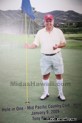 Life size poster of our man Tony Pereira III at the 4th hole at Mid Pacific Country Club in 2009 the year before he passed away. Sharing the Hole In One moment with family Tim Peru, Bob and Dianne Pereira